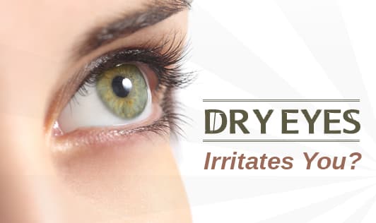 Dry Eyes Irritating You? Here’s What You Need to Know!