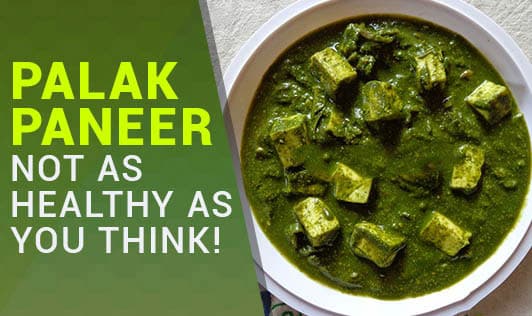 Is Palak Paneer Really Healthy? - Truth Bomb