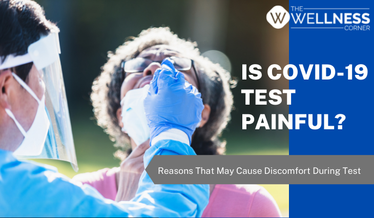 Is COVID-19 Test Painful? Why Do Some Covid-19 Tests Hurt?