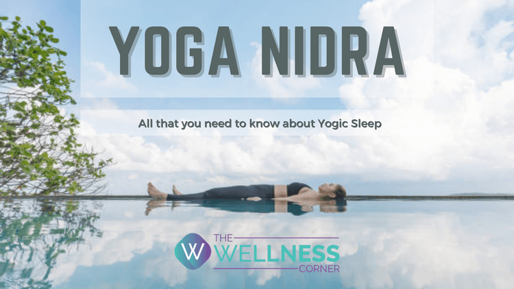 Yoga Nidra: All That You Should Know About Yogic Sleep