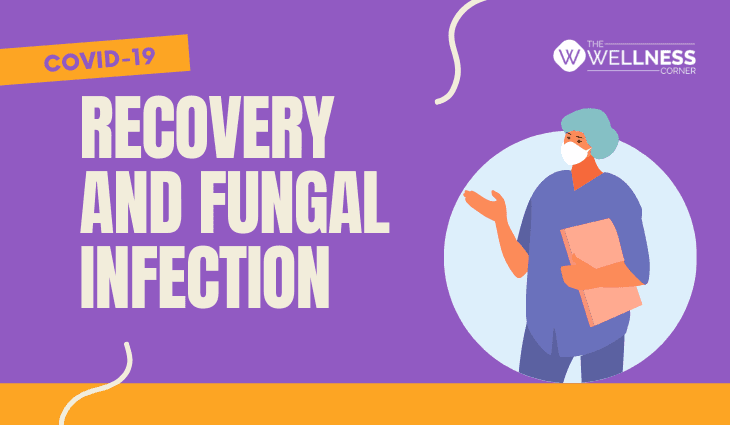 COVID-19 Recovery and Fungal Infections: Here’s All You Need to Know