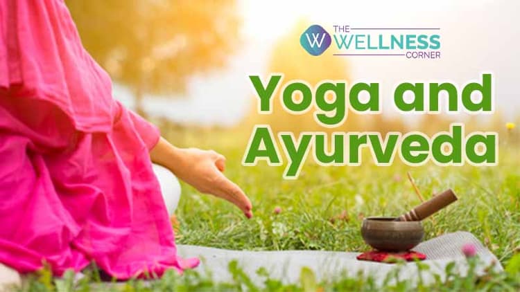 The Connection Between Yoga and Ayurveda