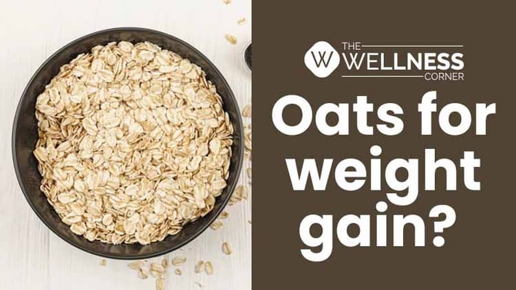 Oats For Weight Gain - How To Use Oats For Weight Gain?