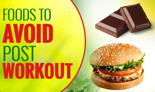 Foods to Avoid Post Workout